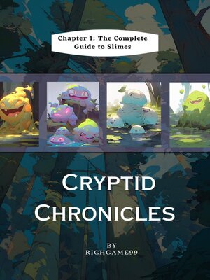 cover image of Cryptid Chronicles | Chapter 1 the Complete Guide to Slimes